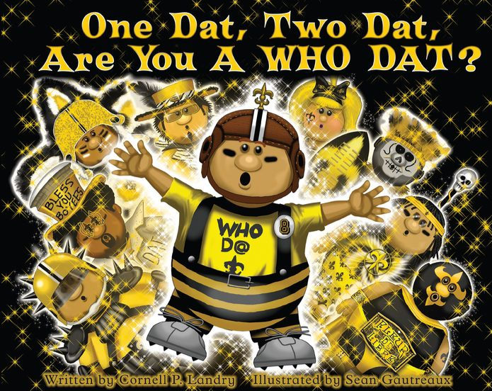 One Dat, Two Dat, Are You a Who Dat? Saints Childrens Book